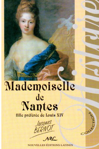 Mademoiselle de Nantes, fille préférée de Louis XIV