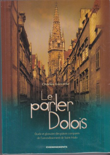 Le parler dolois : étude et glossaire des patois comparés de l'arrondissement de Saint-Malo. Un rele