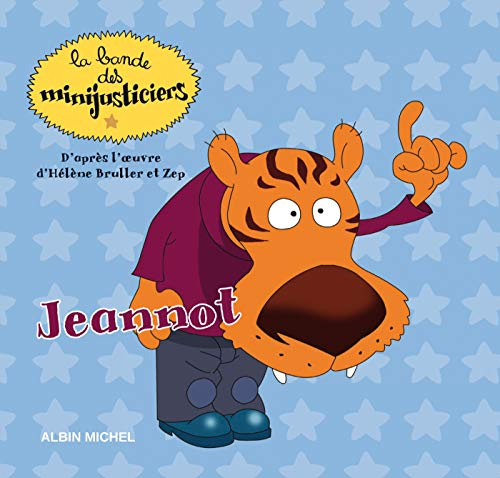 La bande des minijusticiers. Vol. 11. Jeannot