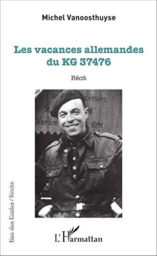 Les vacances allemandes du KG 37476 : récit