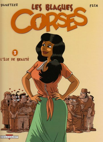 Les blagues corses. Vol. 3. L'île de Beauté