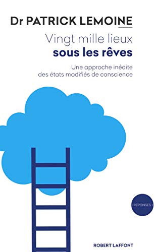 Vingt mille lieux sous les rêves : une approche inédite des états modifiés de conscience