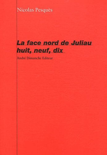 La face nord de Juliau. Huit, neuf, dix