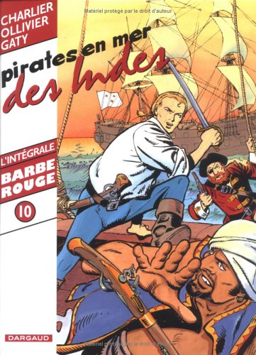 Barbe-Rouge : l'intégrale. Vol. 10. Pirates en mer des Indes