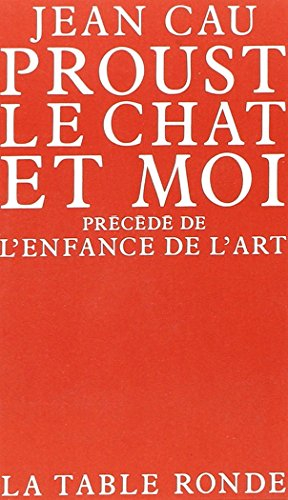 Proust, le chat et moi. L'Enfance de l'art