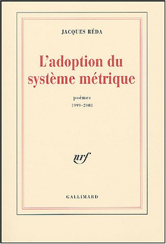L'adoption du système métrique : poèmes (1999-2003)