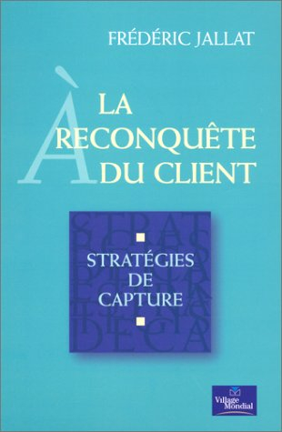 À la reconquête du client : stratégies de capture