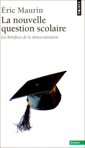 La nouvelle question scolaire : les bénéfices de la démocratisation