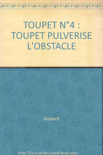 toupet n,4 : toupet pulverise l'obstacle