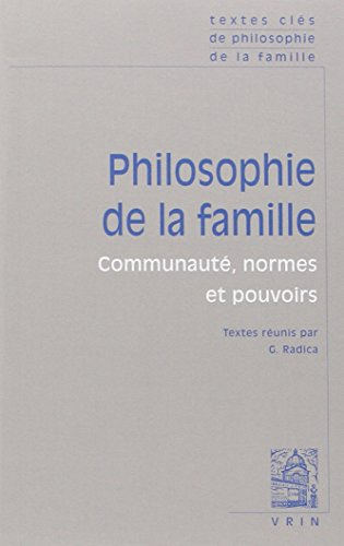 Philosophie de la famille : communauté, normes et pouvoirs