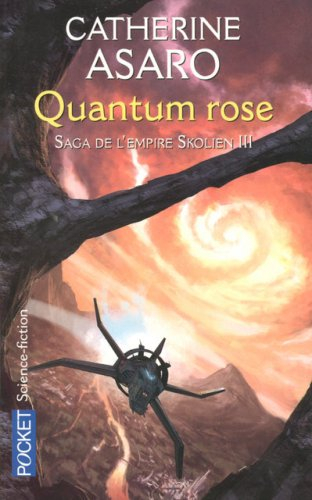 Saga de l'Empire skolien. Vol. 3. Quantum rose