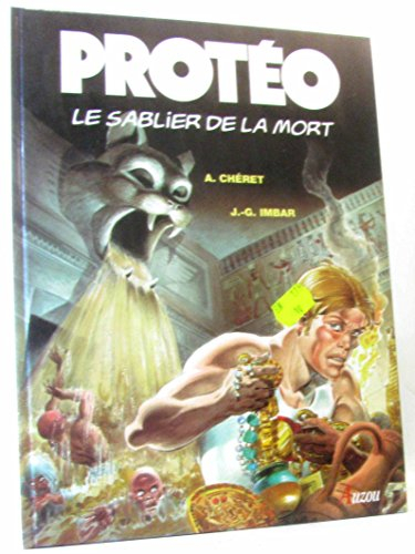 Protéo. Vol. 2. Le sablier de la mort