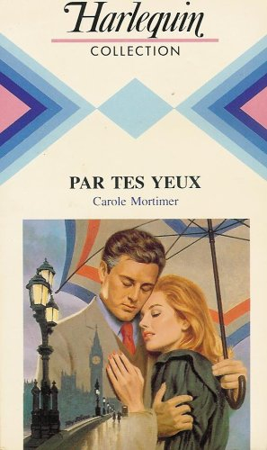 par tes yeux : collection : harlequin collection n, 551