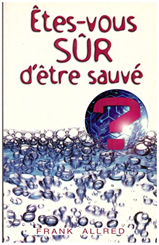 etés-vous sur d'etre sauve ?