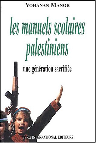Les manuels scolaires palestiniens : une génération sacrifiée