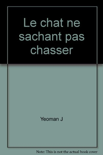 le chat ne sachant pas chasser