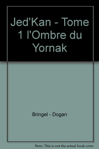 Jed'Kan. Vol. 1. L'ombre du Yornak