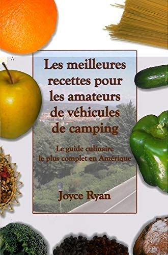 Les meilleures recettes pour les amateurs de véhicules de camping : guide culinaire le plus complet 