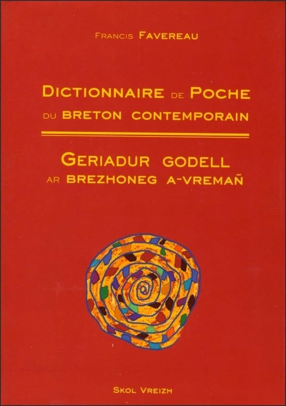 Dictionnaire de poche du breton contemporain. Geriadur godell ar brezhoneg a-vremañ : brezhoneg-gall