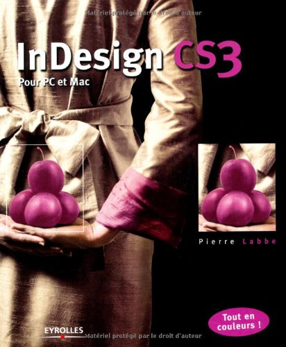 InDesign CS3 : pour PC et Mac