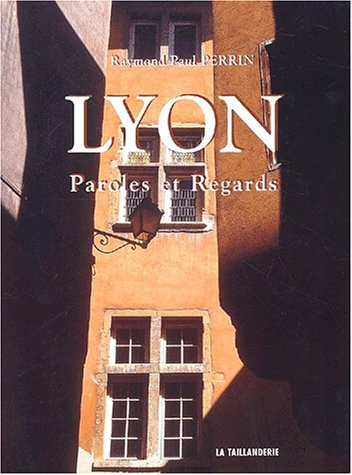 lyon : paroles et regards