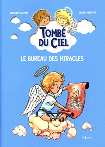 Tombé du ciel. Le bureau des miracles