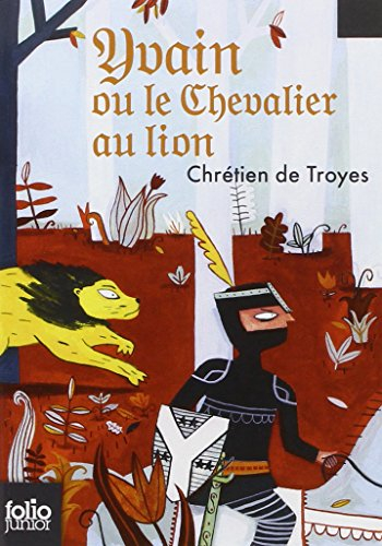 Yvain ou le chevalier au lion : extrait des Romans de la Table ronde