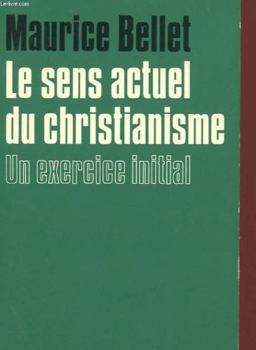 le sens actuel du christianisme: un exercice initial