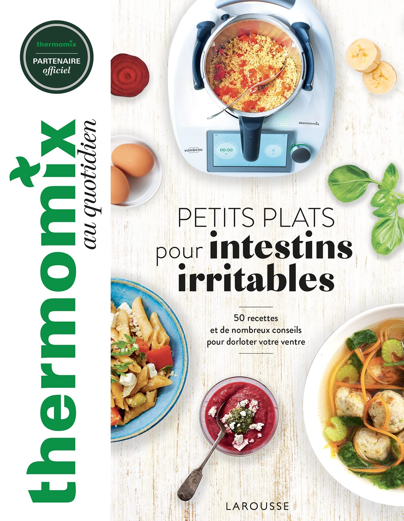 Thermomix au quotidien : petits plats pour intestins irritables : 50 recettes et de nombreux conseil