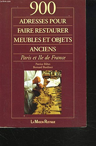 900 adresses pour faire réparer meubles et objets anciens : paris, ile-de-france