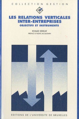 Les Relations verticales inter-entreprises : objectifs et instruments