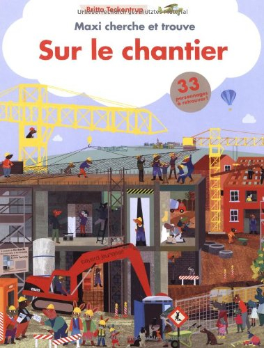 Maxi cherche et trouve : sur le chantier