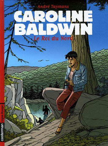 Caroline Baldwin. Vol. 12. Le roi du Nord