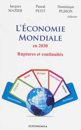 L'économie mondiale en 2030 : ruptures et continuités