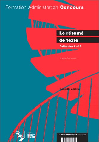 le resume de texte. : catégories a et b, édition 1995