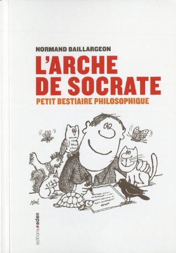L'arche de Socrate : petit bestiaire philosophique