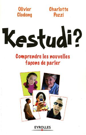 Kestudi ? : comprendre les nouvelles façons de parler