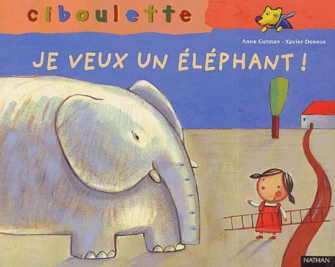 Je veux un éléphant !
