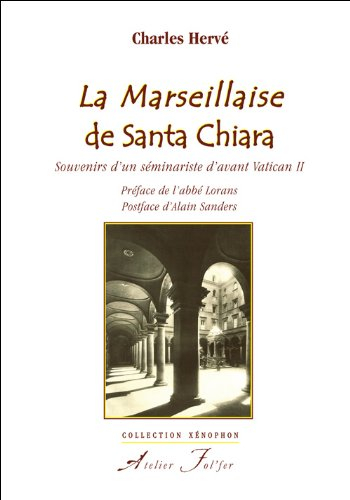 La Marseillaise de Santa Chiara : souvenirs d'un séminariste d'avant Vatican II