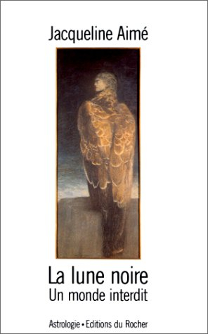 La lune noire : un monde interdit