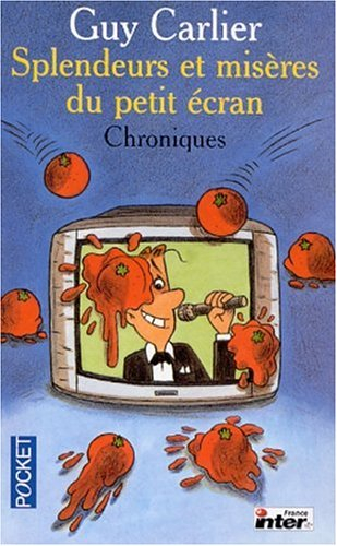 Splendeurs et misères du petit écran : chroniques