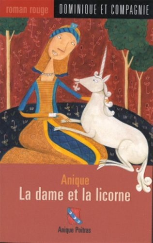 anique, la dame et la licorne