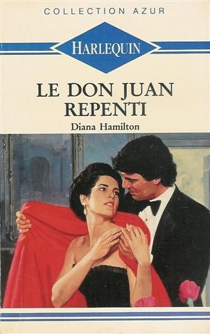 le don juan repenti : collection : harlequin azur n, 1281