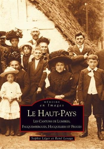 Le Haut-Pays : les cantons de Lumbres, Fauquembergues, Hucqueliers et Fruges
