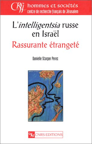 L'intelligentsia russe en Israël : rassurante étrangeté