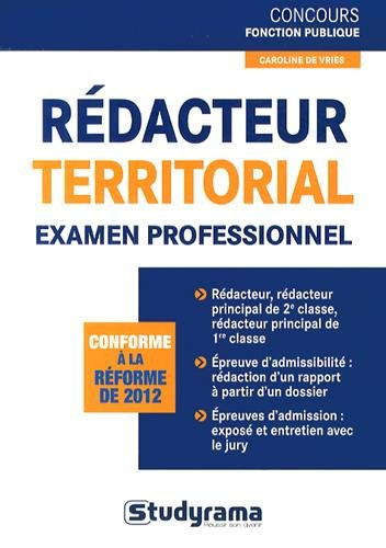 Rédacteur territorial : examen professionnel : conforme à la réforme 2012