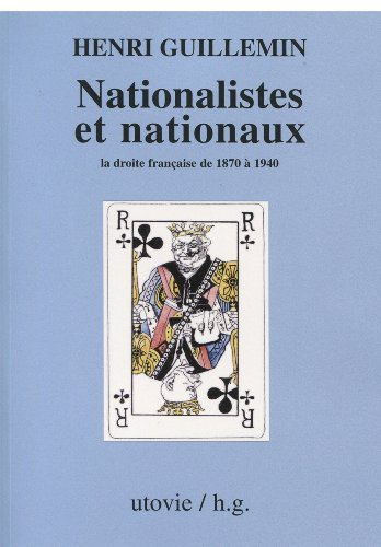 Nationalistes et nationaux : la droite française de 1870 à 1940