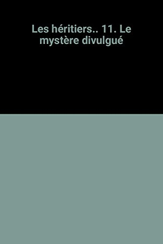 Le mystère divulgué : les héritiers