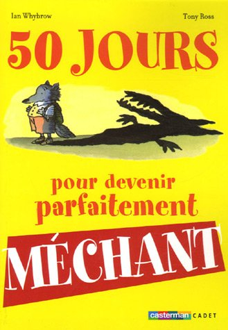 50 jours pour devenir parfaitement méchant