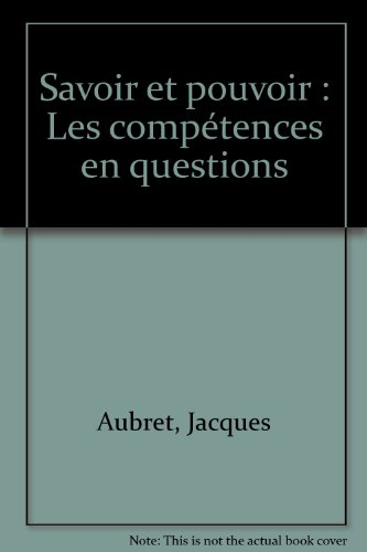 Savoir et pouvoir : les compétences en question